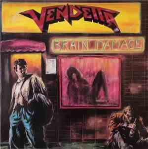 Vendetta  - Brain Damage