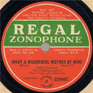 Wilf Carter - What A Wonderful Mother Of Mine / You Are My Sunshine