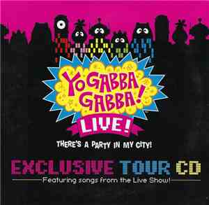 Yo Gabba Gabba! - Yo Gabba Gabba! Live! Exclusive Tour CD