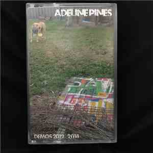 Adeline Pines - Demos 2012-2014