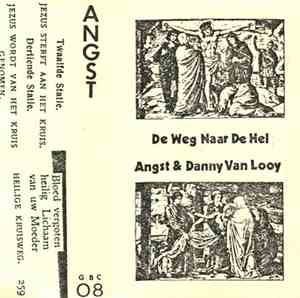 Angst & Danny Van Looy - De Weg Naar De Hel