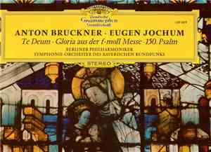 Anton Bruckner - Eugen Jochum ‧ Berliner Philharmoniker ‧ Symphonie-Orchest ...