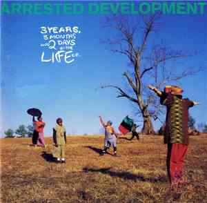 Arrested Development - 3 Years, 5 Months And 2 Days In The Life Of ...