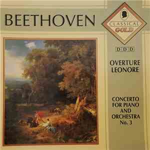 Beethoven - Overture Leonore / Concerto For Piano And Orchestra No. 3