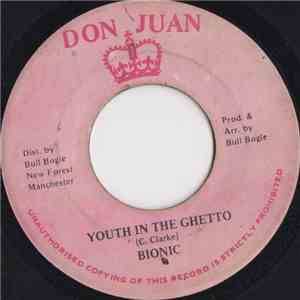 Bionic  - Youth In The Ghetto