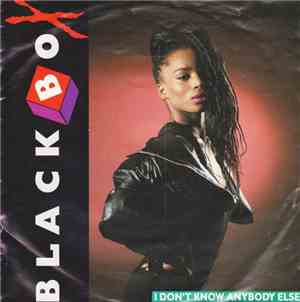 Black Box - I Don't Know Anybody Else