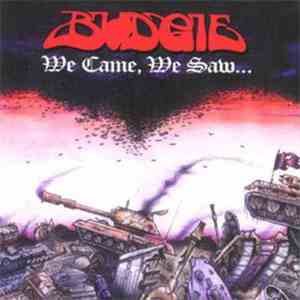 Budgie - We Came, We Saw