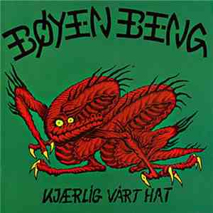 Bøyen Beng - Kjærlig Vårt Hat