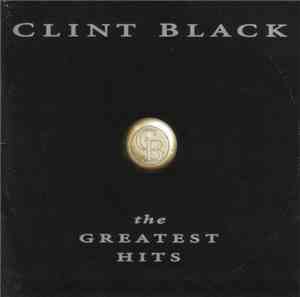 Clint Black - The Greatest Hits