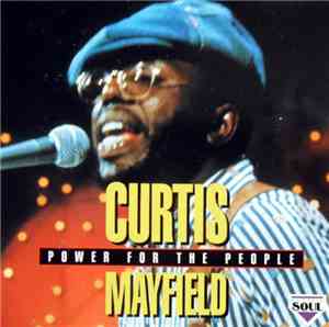 Curtis Mayfield - Power For The People