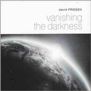 David Friesen - Vanishing The Darkness