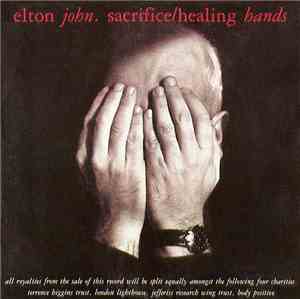 Elton John - Sacrifice / Healing Hands