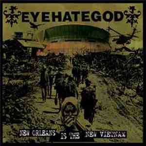 EyeHateGod - New Orleans Is The New Vietnam