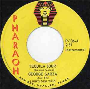 George Garza  And The Lion's Den Trio - Tequila Sour