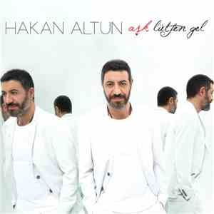 Hakan Altun - Aşk Lütfen Gel
