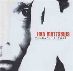 Iain Matthews - Zumbach's Coat