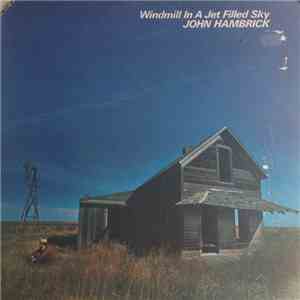 John Hambrick - Windmill In A Jet Filled Sky
