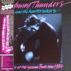 Johnny Thunders & The Heartbreakers - Live At The Lyceum Ballroom, London,  ...