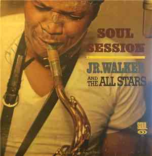 Jr. Walker And The All Stars - Soul Session