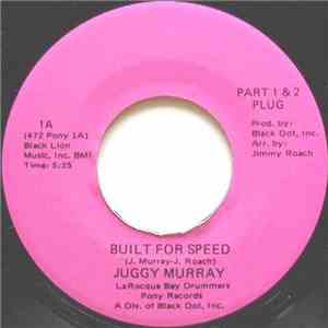 Juggy Murray - Built For Speed