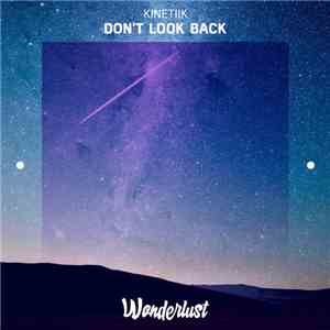 Kinetiik - Don't Look Back