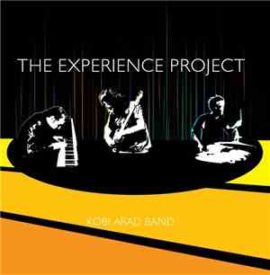 Kobi Arad - The Experience Project - Feat. Robert Margouleff and Jack DeJohnette