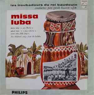 Les Troubadours Du Roi Baudouin - Missa Luba