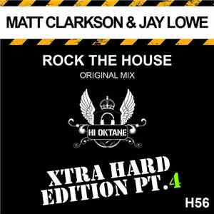 Matt Clarkson & Jay Lowe  - Rock The House