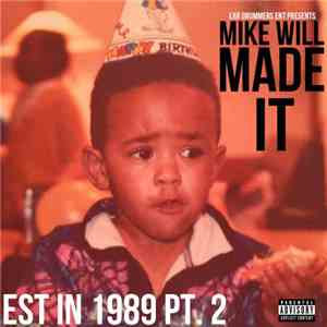 Mike WiLL Made It - Est. In 1989 Pt. 2 (Leaders Of The New School)