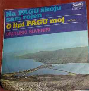 Opatijski suveniri - Na Pagu Škoju Sam Rojen