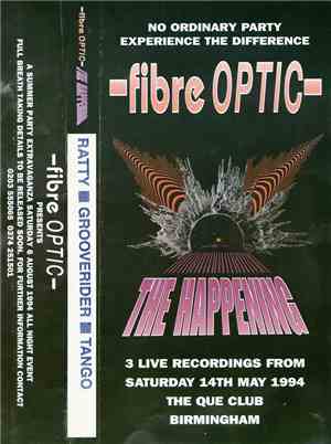 Ratty / Grooverider / Tango - Fibre Optic - The Happening - Saturday 14th M ...