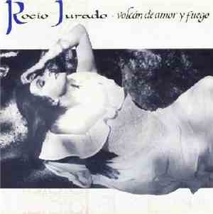Rocio Jurado - Volcán de amor y fuego