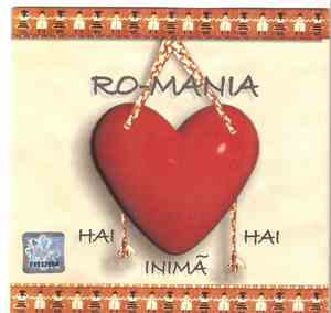 Ro-Mania - Hai Inima Hai