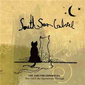 South San Gabriel - The Carlton Chronicles: Not Until The Operation's Throu ...