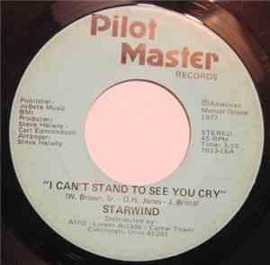 Starwind - I Can't Stand To See You Cry
