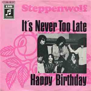 Steppenwolf - It's Never Too Late