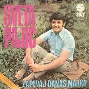 Sveta Pajić - Zapevaj Danas Majko