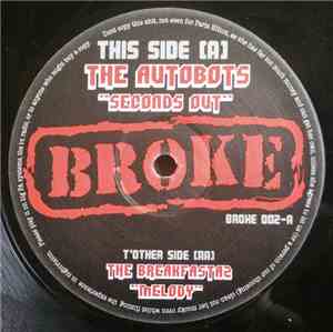 The Autobots / The Breakfastaz - Seconds Out / Melody