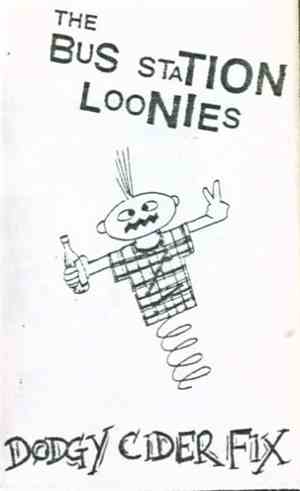 The Bus Station Loonies - Dodgy Cider Fix