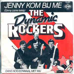 The Dynamic Rockers  - Jenny Kom Bij Me (Ginny Come Lately)