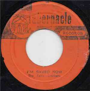 The Faith Brothers / Rev. Johnson & Gloria - I'm Saved Now / Father Alone