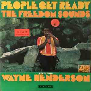 The Freedom Sounds featuring Wayne Henderson - People Get Ready