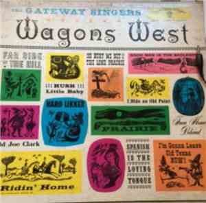 The Gateway Singers - Wagons West