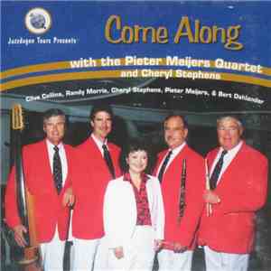 The Pieter Meijers Quartet And Cheryl Stephens - Come Along
