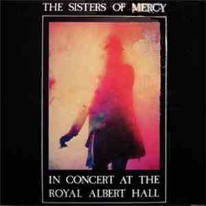 The Sisters Of Mercy - Wake - In Concert At The Royal Albert Hall