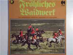 Various - Fröhliches Waidwerk - Die Bekanntesten Deutschen Jägerlieder Und  ...