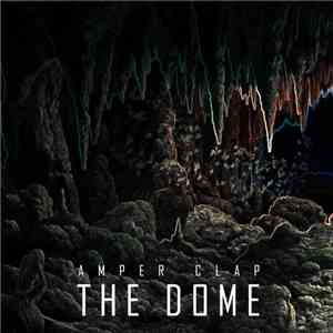 Amper Clap - The Dome