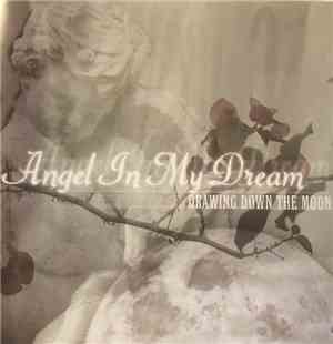 Angel In My Dream - Drawing Down The Moon
