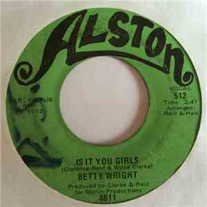 Betty Wright - Is It You Girls / Cryin' In My Sleep