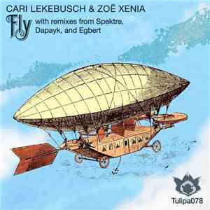 Cari Lekebusch & Zoë Xenia - Fly